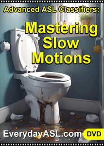 New! Advanced ASL Classifiers: Mastering Slow Motions DVD + Free S&H