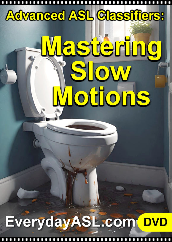 New! Advanced ASL Classifiers: Mastering Slow Motions DVD + Free S&H
