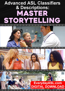 Advanced ASL Classifiers: Master Storytelling - DIGITAL DOWNLOAD - Get Immediately