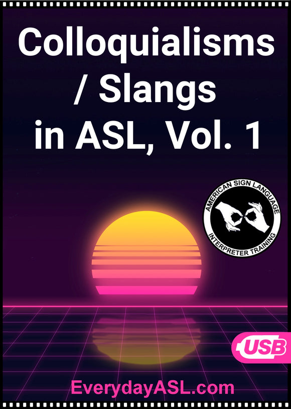 New! Colloquialisms / Slangs in ASL, Vol. 1: USB Flash Drive + Free S&H