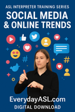 NEW! ASL Interpreter Training Series: Social Media & Online Trends