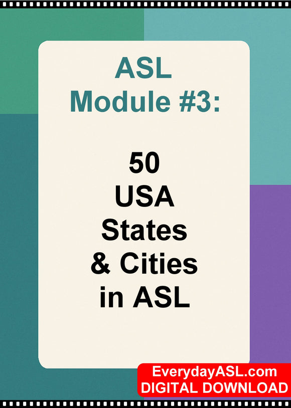 New! ASL Module #3: 50 USA States & Cities in ASL - DIGITAL DOWNLOAD
