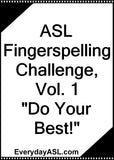 ASL Fingerspelling Challenge, Vol. 1: "Do Your Best!" USB Flash Drive + Free S&H