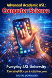 NEW! Advanced Academic ASL: Computer Science - DIGITAL DOWNLOAD