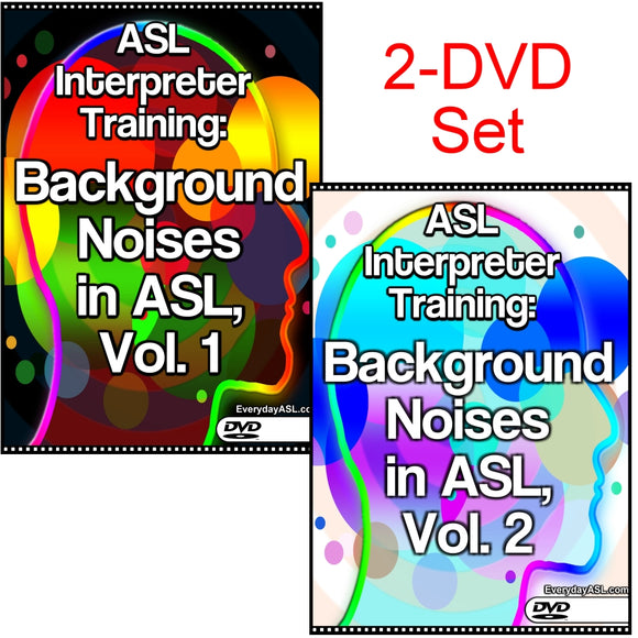 New! ASL Interpreter Training: Background Noises in ASL, Vol. 1-2, 2-DVD Set