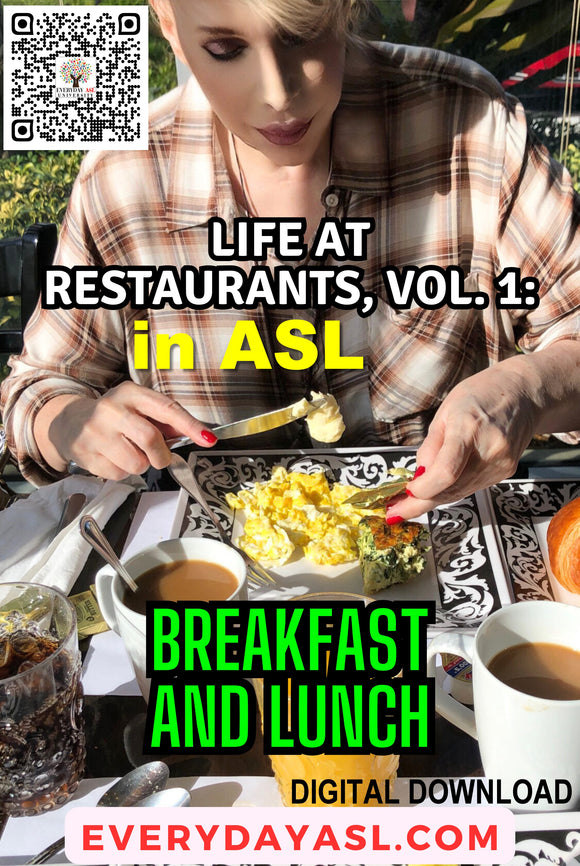 NEW! Life at Restaurants in ASL, Vol. 1: Breakfast and Lunch - DIGITAL DOWNLOAD