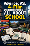 Advanced Academic ASL Training 4-Film Set: All About SCHOOL - Digital Downloads — Only $10