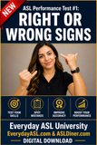 NEW! ASL Performance Test #1: RIGHT OR WRONG SIGNS - DIGITAL DOWNLOAD
