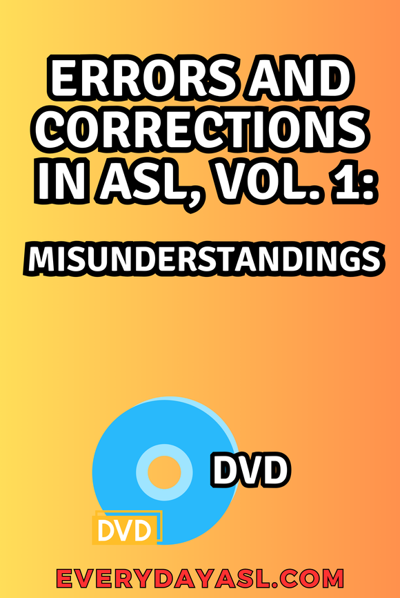 New! Errors and Corrections in ASL, Vol. 1: Misunderstandings DVD + FREE Shipping