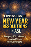 NEW! Expressions of New Year Resolutions in ASL - DIGITAL DOWNLOAD