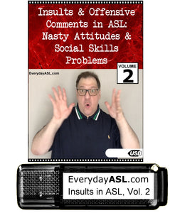 Insults & Offensive Comments in ASL, Vol. 2: Nasty Attitudes USB Flash Drive