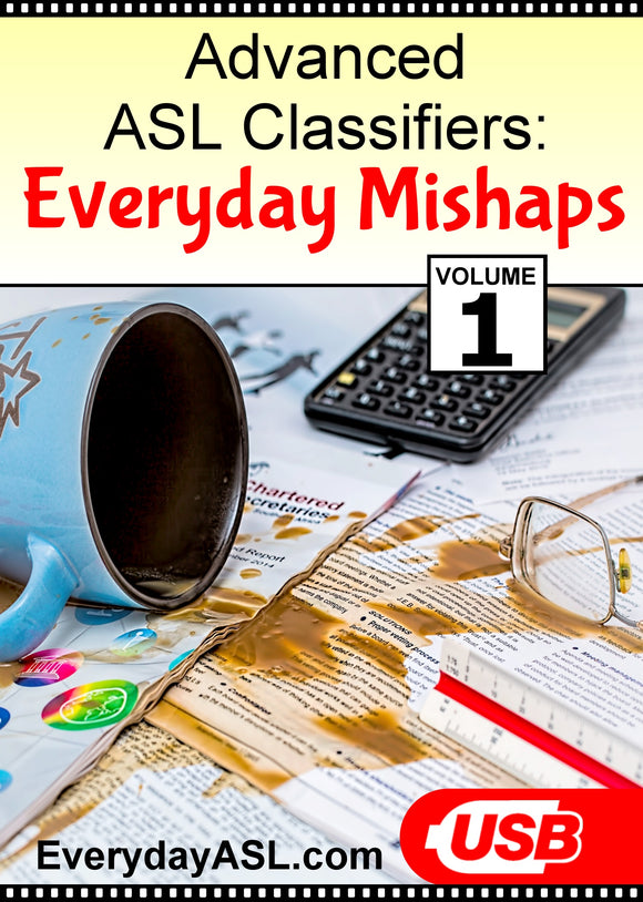 Advanced ASL Classifiers: Everyday Mishaps USB Flash Drive