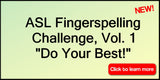 New! ASL Fingerspelling Challenge, Vol. 1: "Do Your Best!" DVD + Free S&H