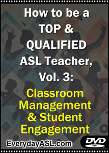 NEW! How to be a TOP & QUALIFIED ASL Teacher, Vol. 3 DVD with Free Shipping