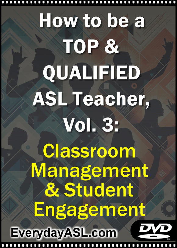 NEW! How to be a TOP & QUALIFIED ASL Teacher, Vol. 3 DVD with Free Shipping