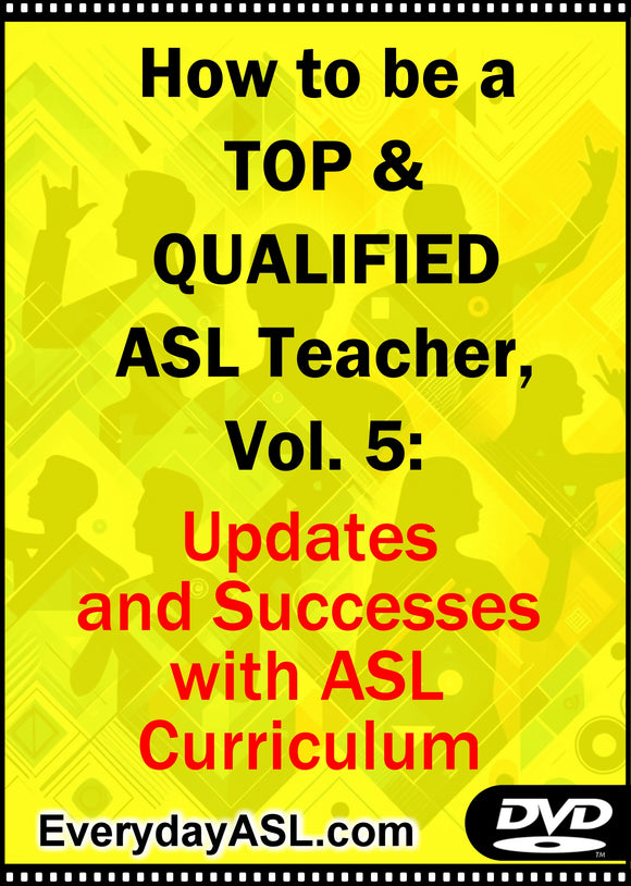 NEW! How to be a TOP & QUALIFIED ASL Teacher, Vol. 5 DVD with Free Shipping