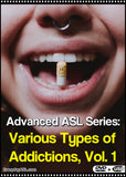 New! Advanced ASL Series: Various Types of Addictions, Vol. 1 DVD + USB Set